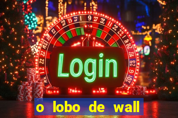 o lobo de wall street gratis
